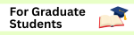 For Graduate Students